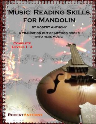 Kniha Music Reading Skills for Mandolin Complete Levels 1 - 3 Robert Anthony