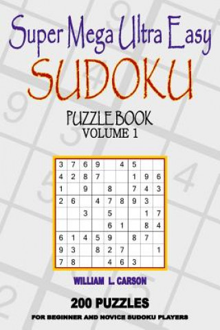 Kniha Super Mega Ultra Easy Sudoku William L Carson