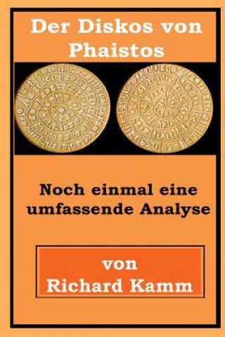 Kniha Der Diskos von Phaistos: Noch einmal eine umfassende Analyse Richard Kamm