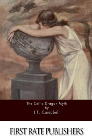 Kniha The Celtic Dragon Myth J F Campbell