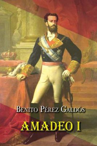 Kniha Amadeo I Benito Perez Galdos