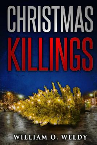 Kniha Christma Killings MR William O Weldy