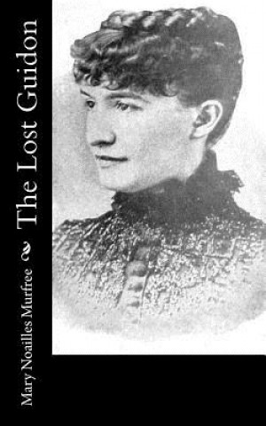 Libro The Lost Guidon Mary Noailles Murfree