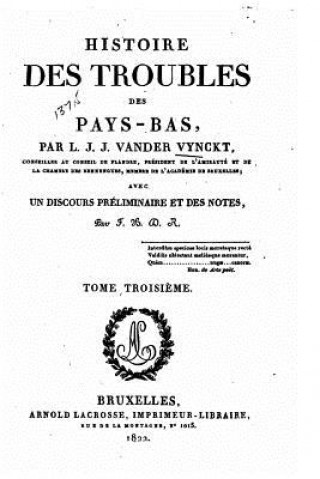 Kniha Histoire des troubles des pays-bas - Tome Troisi?me L J J Van Der Vynckt