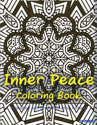 Książka Inner Peace Coloring Book: Coloring Books for Adults Relaxation: Relaxation & Stress Reduction Patterns Tanakorn Suwannawat