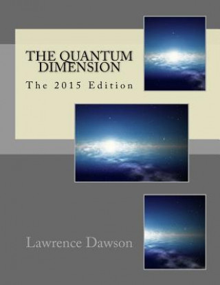 Книга The Quantum Dimension Lawrence Dawson