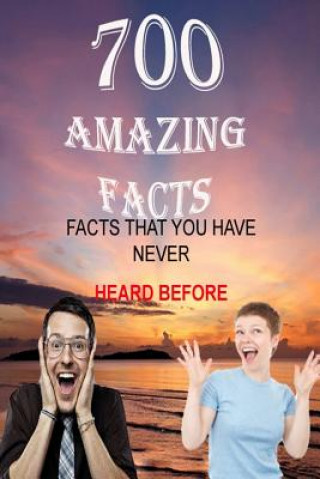 Buch 700 Amazing FACTS: that you have never heard before Kartik Mundhra