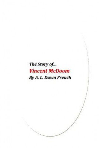 Carte The Story of Vincent Mc Doom A L Dawn French