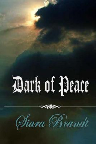 Kniha Dark of Peace Siara Brandt