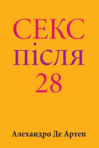 Könyv Sex After 28 (Ukrainian Edition) Alejandro De Artep