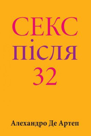 Könyv Sex After 32 (Ukrainian Edition) Alejandro De Artep