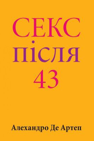 Könyv Sex After 43 (Ukrainian Edition) Alejandro De Artep