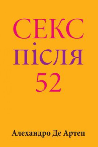 Kniha Sex After 52 (Ukrainian Edition) Alejandro De Artep