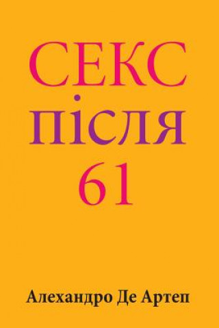 Carte Sex After 61 (Ukrainian Edition) Alejandro De Artep