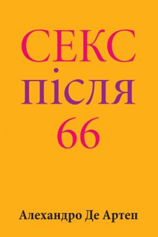 Könyv Sex After 66 (Ukrainian Edition) Alejandro De Artep