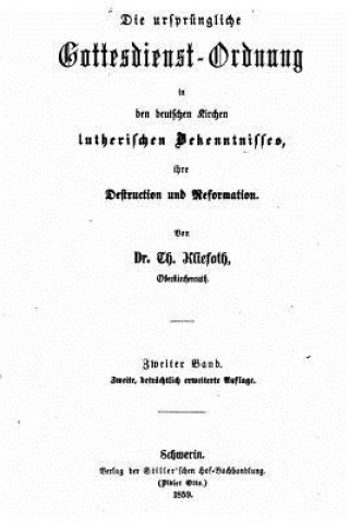 Carte Die Ursprüngliche Gottesdienst-Ordnung Theodor Kliefoth