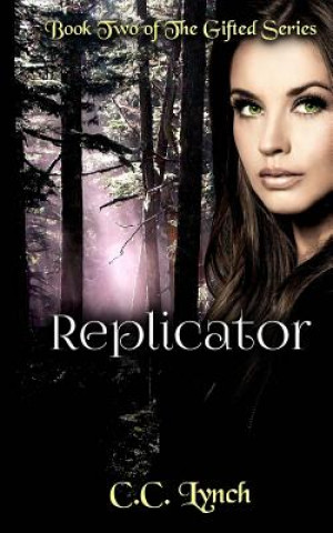 Knjiga Replicator C C Lynch
