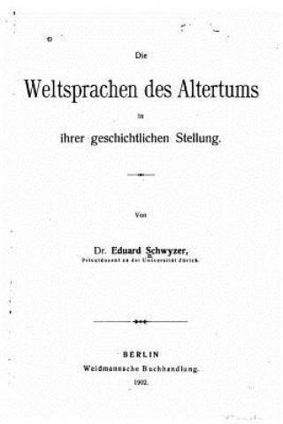 Knjiga Die Weltsprachen des Altertums in ihrer Geschichtlichen Stellung Eduard Schwyzer