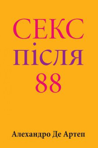 Книга Sex After 88 (Ukrainian Edition) Alejandro De Artep
