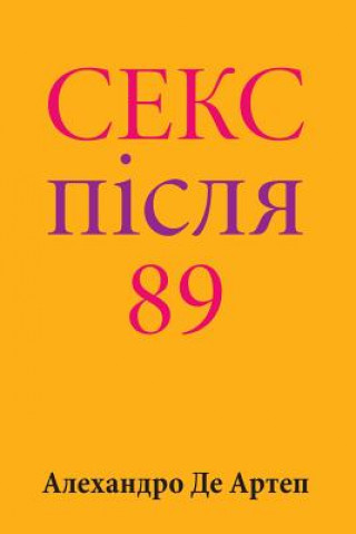 Könyv Sex After 89 (Ukrainian Edition) Alejandro De Artep