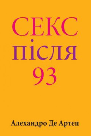 Könyv Sex After 93 (Ukrainian Edition) Alejandro De Artep