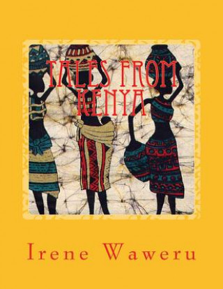 Könyv Tales from KENYA: Book 2 Miss Irene Wambura Waweru
