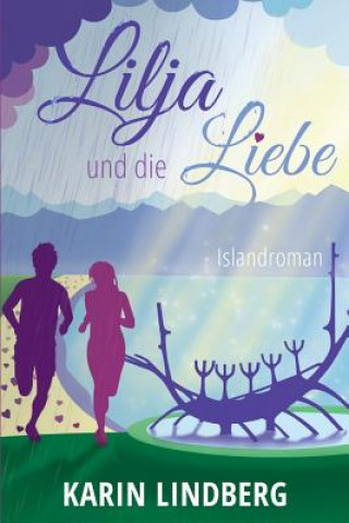 Книга Lilja und die Liebe Karin Lindberg