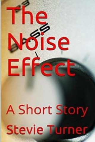 Knjiga Noise Effect Stevie Turner