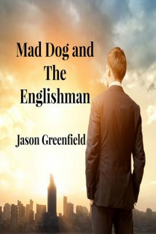 Kniha Mad Dog and The Englishman MR Jason Greenfield