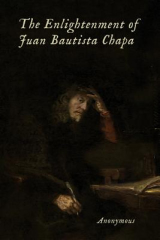 Kniha The Enlightenment of Juan Bautista Chapa Anonymous