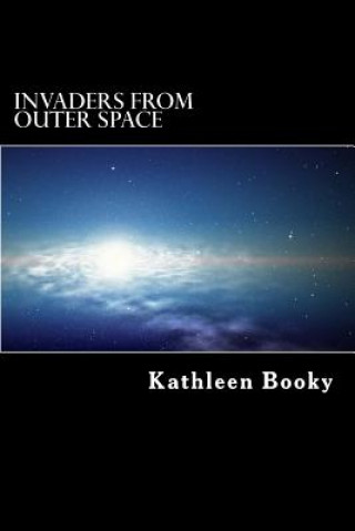 Livro Invaders From Outer Space Kathleen Booky
