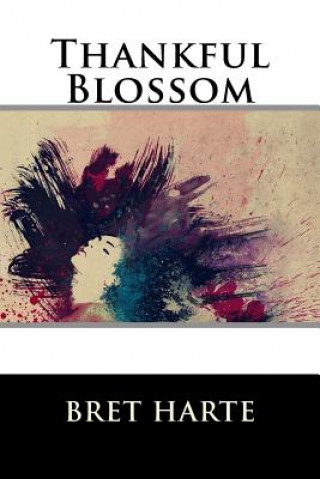 Книга Thankful Blossom Bret Harte