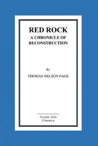 Knjiga Red Rock A Chronicle Of Reconstruction Thomas Nelson Page