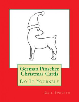 Kniha German Pinscher Christmas Cards: Do It Yourself Gail Forsyth