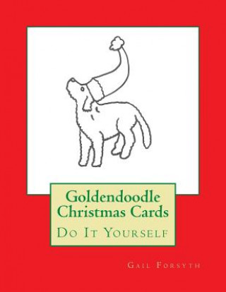 Kniha Goldendoodle Christmas Cards: Do It Yourself Gail Forsyth