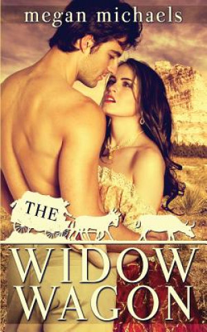 Könyv The Widow Wagon: Second Chances Megan Michaels