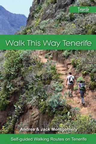 Carte Walk This Way Tenerife: Full Colour Version Andrea Montgomery