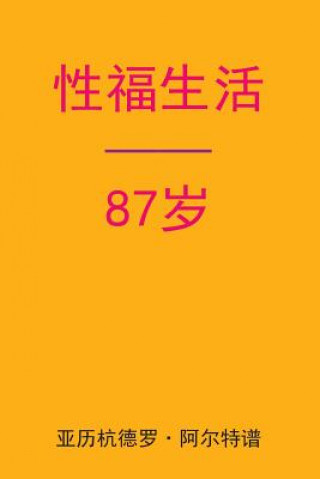 Kniha Sex After 87 (Chinese Edition) Alejandro De Artep