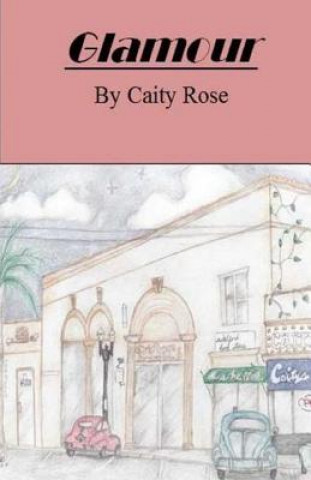 Knjiga Glamour Caity Rose