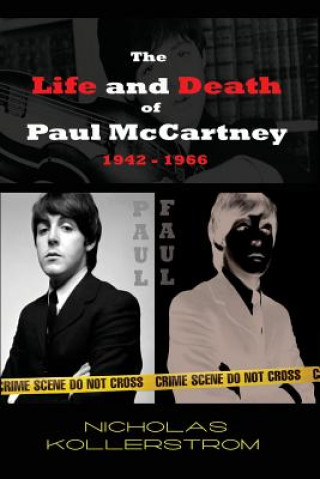 Carte The Life and Death of Paul McCartney 1942 - 1966: A very English Mystery Nicholas Kollerstrom