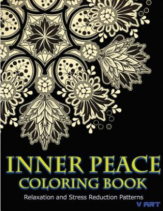 Książka Inner Peace Coloring Book: Coloring Books for Adults Relaxation: Relaxation & Stress Reduction Patterns Tanakorn Suwannawat