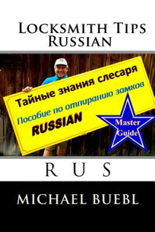 Kniha Locksmith Tips - Russian / Geheimwissen Schlosser Russki Michael Buebl