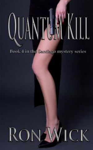 Kniha Quantum Kill Ron Wick