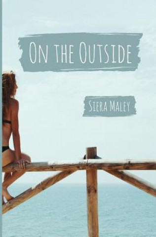 Kniha On the Outside Siera Maley