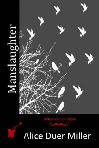 Buch Manslaughter Alice Duer Miller