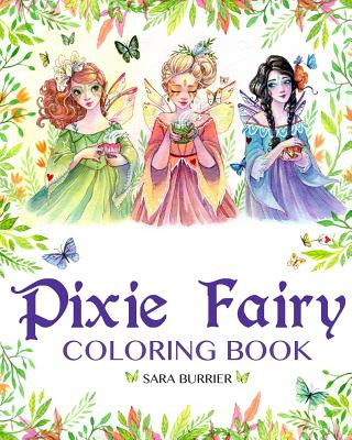 Книга Pixie Fairy Coloring Book Sara Burrier