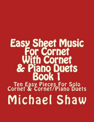 Βιβλίο Easy Sheet Music For Cornet With Cornet & Piano Duets Book 1 Michael Shaw