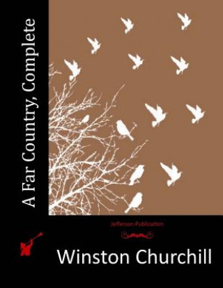 Libro A Far Country, Complete Winston Churchill