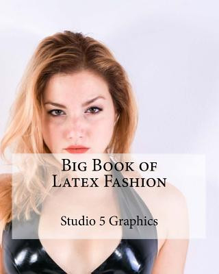 Kniha Big Book of Latex Fashion Studio 5 Graphics