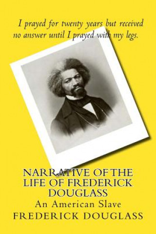 Könyv Narrative of the Life of Frederick Douglass An American Slave Frederick Douglass